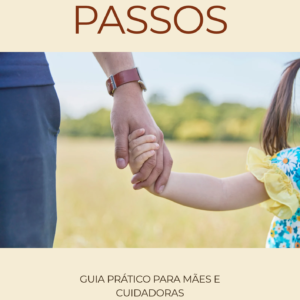 Primeiros Passos-Guia Prático para mães e cuidadoras